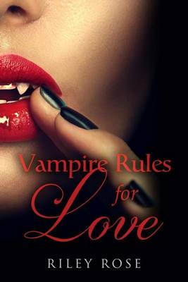 Book cover for Vampire Rules for Love - NEW EDITION