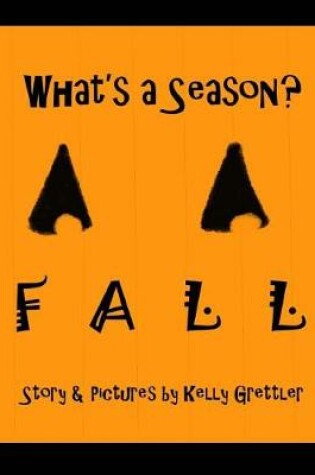 Cover of What's a Season? FALL