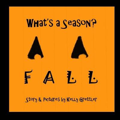 Book cover for What's a Season? FALL