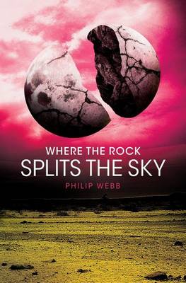Book cover for Where the Rock Splits the Sky