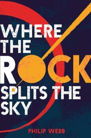 Cover of Where the Rock Splits the Sky