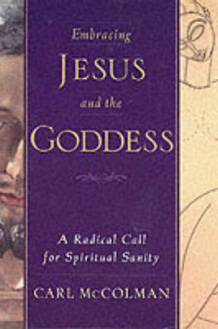 Cover of Embracing Jesus and the Goddess