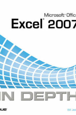 Cover of Microsoft Office Excel 2007 In Depth