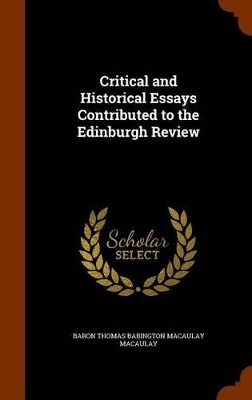 Book cover for Critical and Historical Essays Contributed to the Edinburgh Review