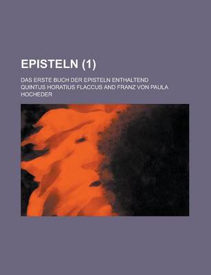 Book cover for Episteln; Das Erste Buch Der Episteln Enthaltend (1 )