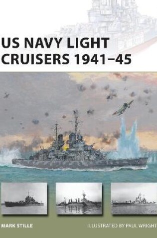 Cover of US Navy Light Cruisers 1941-45