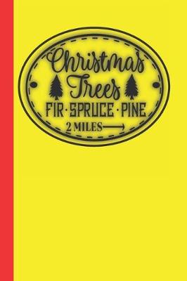 Book cover for Christmas Trees Fir Spruce Pine 2 Miles