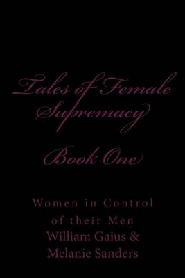 Cover of Tales of Female Supremacy - Book One