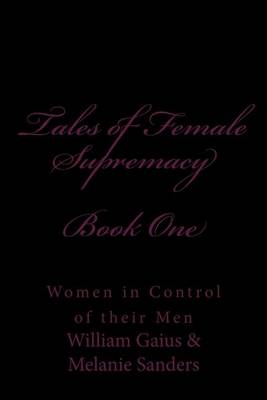 Book cover for Tales of Female Supremacy - Book One