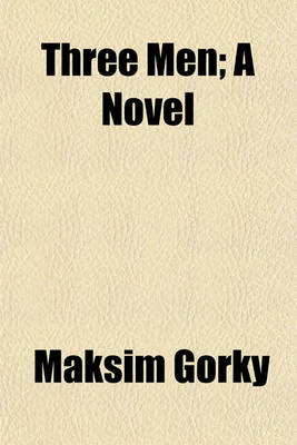 Book cover for Three Men; A Novel