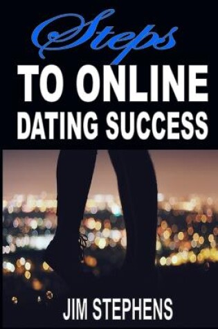 Cover of Steps to Online Dating Success