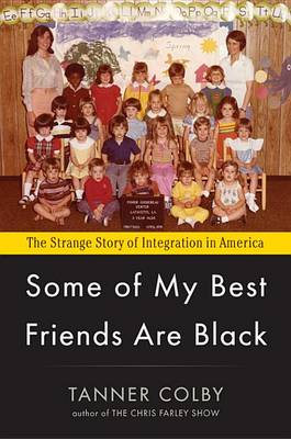 Book cover for Some of My Best Friends Are Black
