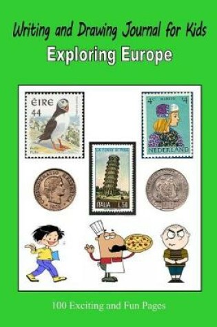 Cover of Writing and Drawing Journal for Kids - Exploring Europe