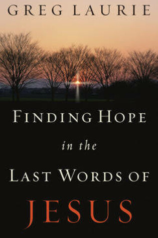 Cover of Finding Hope in the Last Words of Jesus