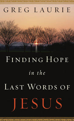 Book cover for Finding Hope in the Last Words of Jesus