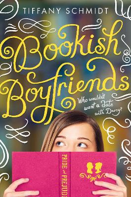 Bookish Boyfriends by Tiffany Schmidt
