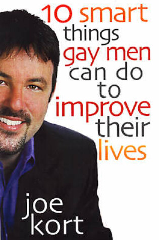 Cover of Ten Smart Things Gay Men Can Do To Improve Their Lives