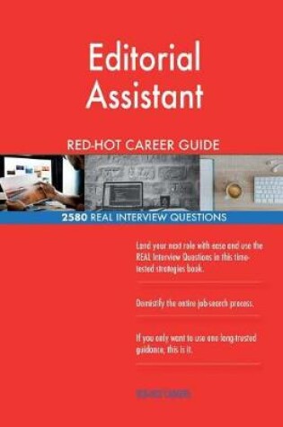 Cover of Editorial Assistant Red-Hot Career Guide; 2580 Real Interview Questions