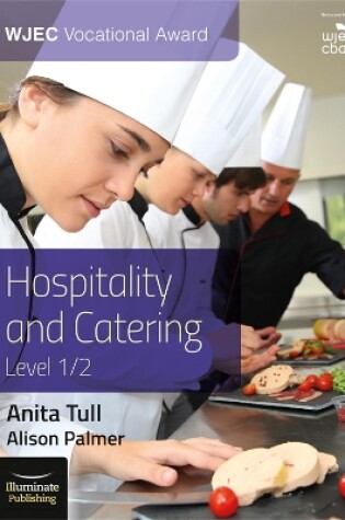 Cover of WJEC Vocational Award Hospitality and Catering Level 1/2: Student Book