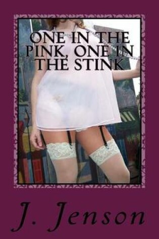 Cover of One in the Pink, One in the Stink