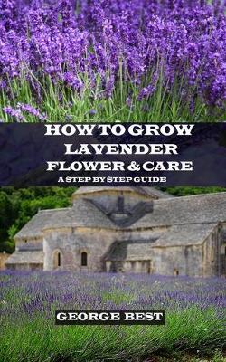 Book cover for How to Grow Lavender Flower and Care