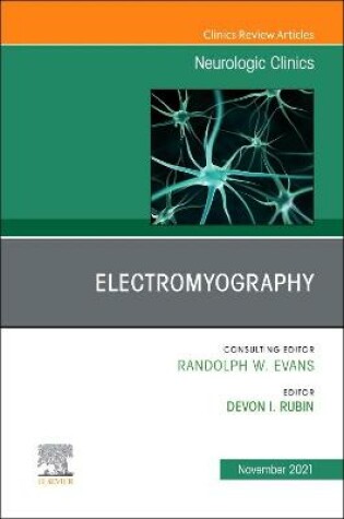 Cover of Electromyography, An Issue of Neurologic Clinics