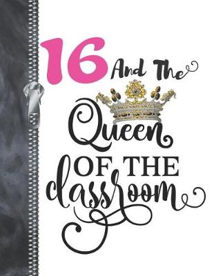 Book cover for 16 And The Queen Of The Classroom