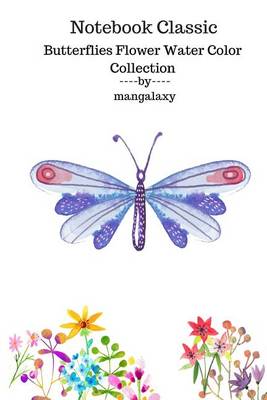 Book cover for Flower Notebook Classic Butterflies Water Color Collection V.4