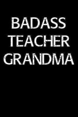 Cover of Badass Teacher Grandma