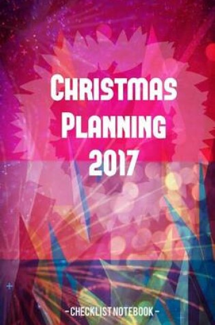 Cover of Christmas Planning 2017 Checklist Notebook