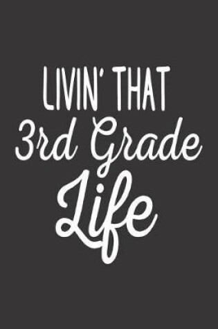 Cover of Livin' That 3rd Grade Life