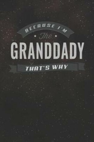 Cover of Because I'm The Granddady That's Why