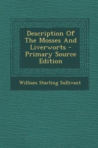 Cover of Description of the Mosses and Liverworts - Primary Source Edition