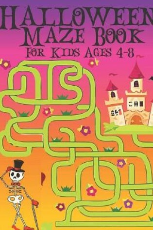 Cover of Halloween Maze Book For Kids Ages 4-8
