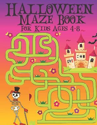 Book cover for Halloween Maze Book For Kids Ages 4-8