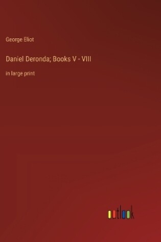 Cover of Daniel Deronda; Books V - VIII