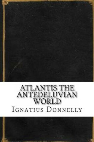 Cover of Atlantis the Antedeluvian World