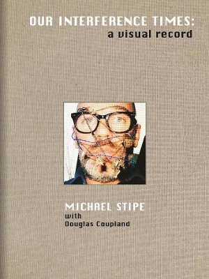 Book cover for Michael Stipe: Our Interference Times