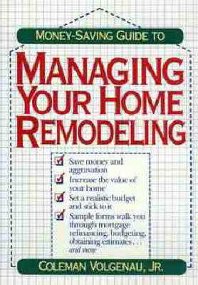 Cover of Money-saving Guide to Managing Your Home Remodeling