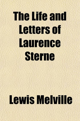 Book cover for The Life and Letters of Laurence Sterne (Volume 1)