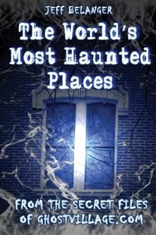 Cover of World'S Most Haunted Places