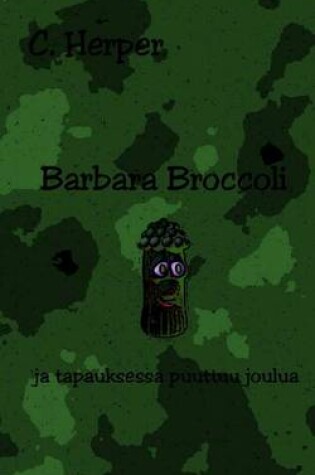 Cover of Barbara Broccoli Ja Tapauksessa Puuttuu Joulua