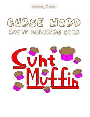 Book cover for Curse Word Adult Coloring Book