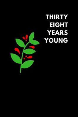 Book cover for Thirty Eight Years Young