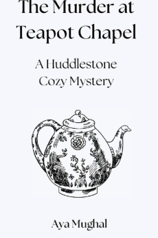 Cover of The Murder at Teapot Chapel