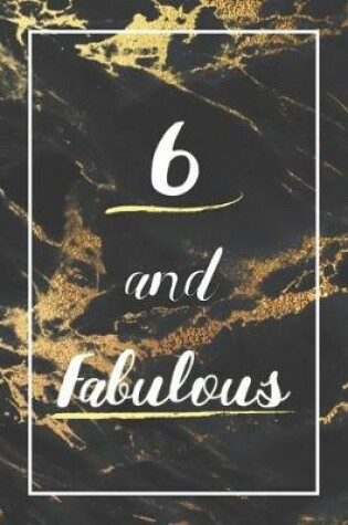 Cover of 6 And Fabulous