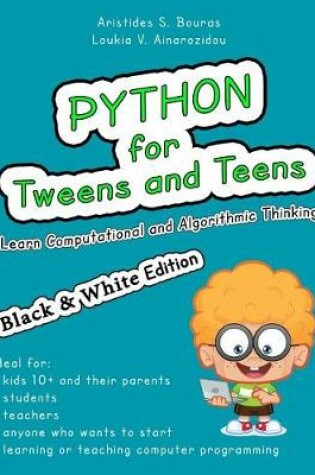 Cover of Python for Tweens and Teens (Black & White Edition)