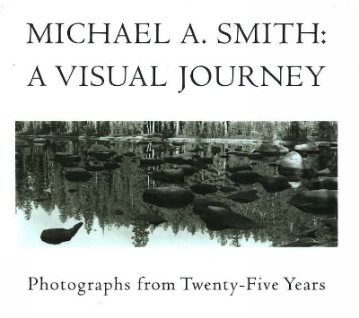 Book cover for Michael A Smith -- A Visual Journey