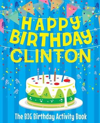 Book cover for Happy Birthday Clinton - The Big Birthday Activity Book