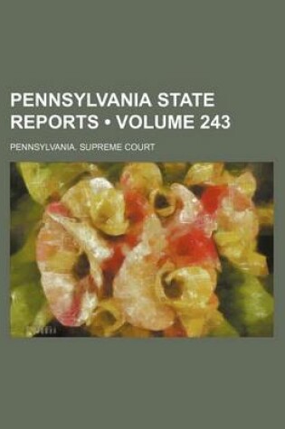 Cover of Pennsylvania State Reports (Volume 243)